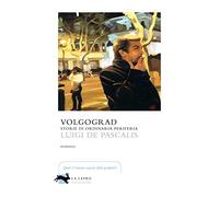 Volgograd. Storie di ordinaria periferia