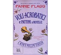 Voli acrobatici e pattini a rotelle a Wink's Phillips Station
