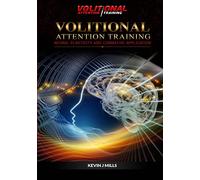 Volitional Attention Training: Neural plasticity and Combative applications