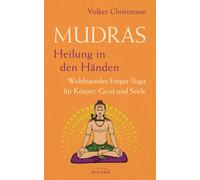 Volker Christma Mudras - Heilung in den Händen: Wohltuendes Finger-Y (Paperback)