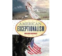 Volker Depkat American Exceptionalism (Paperback) American Ways