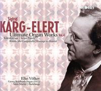 Volker Elke - Sigfrid Karg-Elert: Last organ works Vol. 4 [CD]