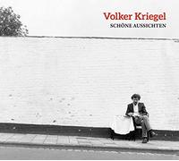 Volker Kriegel - Schöne Aussichten