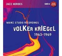 Volker Kriegel - Volker Kriegel - Mainz Studio Recordings (1963-1969)