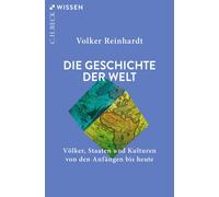 Volker Reinhard Die Geschichte der Welt: Völker, Staaten und Kulture (Paperback)