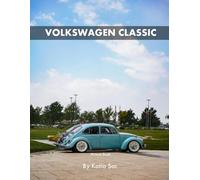 Volkswagen Classic: A Perfect Coffee Table Picture Book - For Vintage Car Enthusiasts and Classic Cars .
