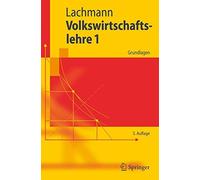 Volkswirtschaftslehre 1 : Grundlagen, Lachmann, Werner 9783540300861 New<-