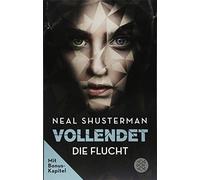 Vollendet - Die Flucht (Band 1), Shusterman, Emmert, Mihr 9783733504434 New.