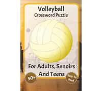 Volleyball Crossword Puzzle: Large-Print Crossword Puzzles - Featuring Volleyball, Sports, Beach Volleyball, and more | 6 x 9 inches, 120 pages | Over ... gift for vacations, holidays, and relaxation