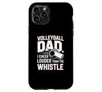 Volleyball Dad I Cheer Louder Than The Whistle Case for iPhone 11 Pro