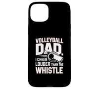 Volleyball Dad I Cheer Louder Than The Whistle Case for iPhone 15 Plus