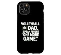 Volleyball Dad I Speak Fluent One More Game Case for iPhone 11 Pro