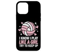 Volleyball I Know I Play Like A Girl Try To Keep Up Case for iPhone 12 mini