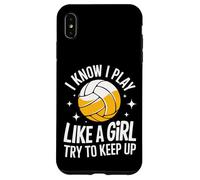 Volleyball I Know I Play Like A Girl Try To Keep Up Case for iPhone XS Max