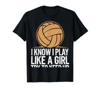 Volleyball I Know I Play Like A Girl Try to Keep Up Value Graphic T-Shirt