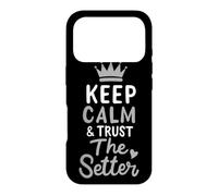 Volleyball Keep Calm And Trust The Setter Player Set Club Case for iPhone 17 Pro