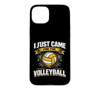 Volleyball Libero I Just Came For The Volleyball Funny Case for iPhone 15 Plus