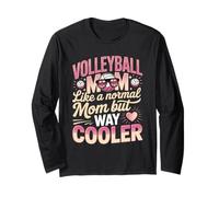 Volleyball Mom Like A Normal Mom But Way Cooler Long Sleeve T-Shirt