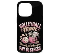 Volleyball Mom The Only Job Where You Pay To Stress Case for iPhone 13 Pro