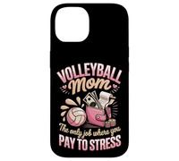 Volleyball Mom The Only Job Where You Pay To Stress Case for iPhone 14