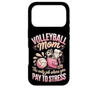 Volleyball Mom The Only Job Where You Pay To Stress Case for iPhone 17 Pro