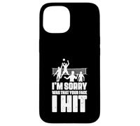 Volleyball Player Funny I’m Sorry Was That Your Face I Hit Case for iPhone 15