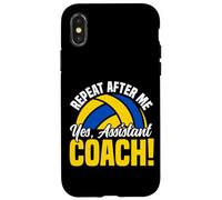 Volleyball Player Team Assistant Coach Repeat After Me Yes, Case for iPhone X/XS