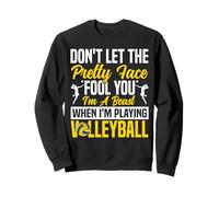 Volleyball Player Team Girl Don't Let The Pretty Face Fool Sweatshirt