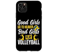 Volleyball Player Team Good Girls Go To Heaven Bad Girls Case for iPhone 11 Pro Max