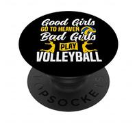Volleyball Player Team Good Girls Go To Heaven Bad Girls PopSockets Adhesive PopGrip