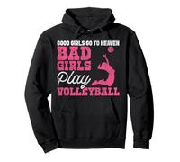 Volleyball Player Team Good Girls Go To Heaven Bad Girls Pullover Hoodie
