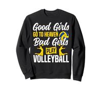 Volleyball Player Team Good Girls Go To Heaven Bad Girls Sweatshirt