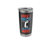 Volleyball Player Team When I Call It You Better Move Stainless Steel Insulated Tumbler