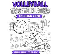 Volleyball Trace Your Letters: Coloring Book (Learn Volleyball!)