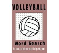 Volleyball Word Search Puzzle Book: Word searches with easy to read print about Volleyball terms/lingo and more | 6X9 inches | 110 pages | 50+ puzzles ... for Volleyball fans or vacations & holidays