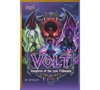 VOLT: Vampires of the Last Tribunals: Vol. 1 (VOLT Comic Universe)