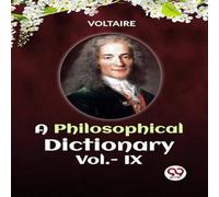 Voltaire A PHILOSOPHICAL DICTIONARY Vol.- IX Paperback Book Voltaire Multicolor