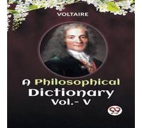 Voltaire A PHILOSOPHICAL DICTIONARY Vol.- V Paperback Book Voltaire Multicolor