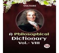 Voltaire A PHILOSOPHICAL DICTIONARY Vol.- VIII Paperback Book Voltaire Multicolor