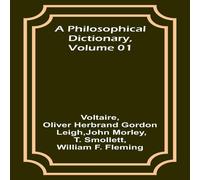 Voltaire A Philosophical Dictionary, Volume 01 Paperback Book Voltaire Multicolor