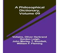 Voltaire A Philosophical Dictionary, Volume 09 Paperback Book Voltaire Multicolor