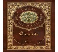 Voltaire Candide (Royal Collector's Edition) (Annotated) (Case Laminate in White Voltaire White