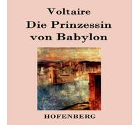 Voltaire Die Prinzessin von Babylon N/A Book Voltaire Multicolor