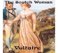 Voltaire The Scotch Woman: A Satirical Comedy of the French Enlightenment Voltaire Multicolor