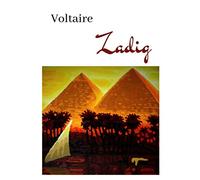 Voltaire Zadig: oeuvre pour le BAC ou bien pour une lecture personnelle.