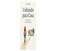 Voltando para Casa: Uma jornada de autoconhecimento e autocuidado