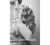 Volume 0: Do I Look Pretty? (The Volumes Ten)
