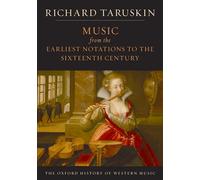 The Oxford History of Western Music: Music from the Earliest Notations to the...
