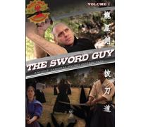 Volume 1 - The Sword Guy - Samurai Swords Traditional Katana Instruction