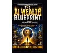 VOLUME 1 THINK BETTER, USE AI, BUILD WEALTH: Volume 1: Think Better, Use AI, Build Wealth